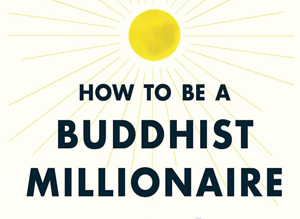 how to be a web - How to be a Buddhist Millionaire - Matt Jardine